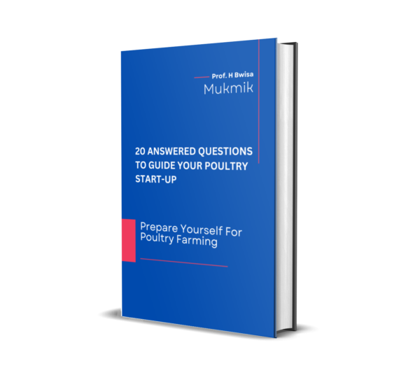 20 Answered Questions To Guide Your Poultry Start up Business